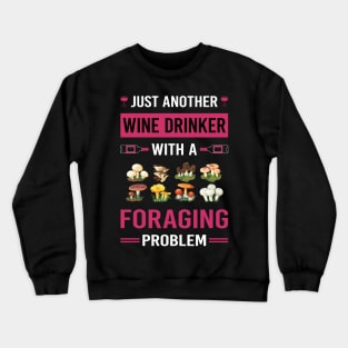 Wine Drinker Foraging Forage Forager Crewneck Sweatshirt